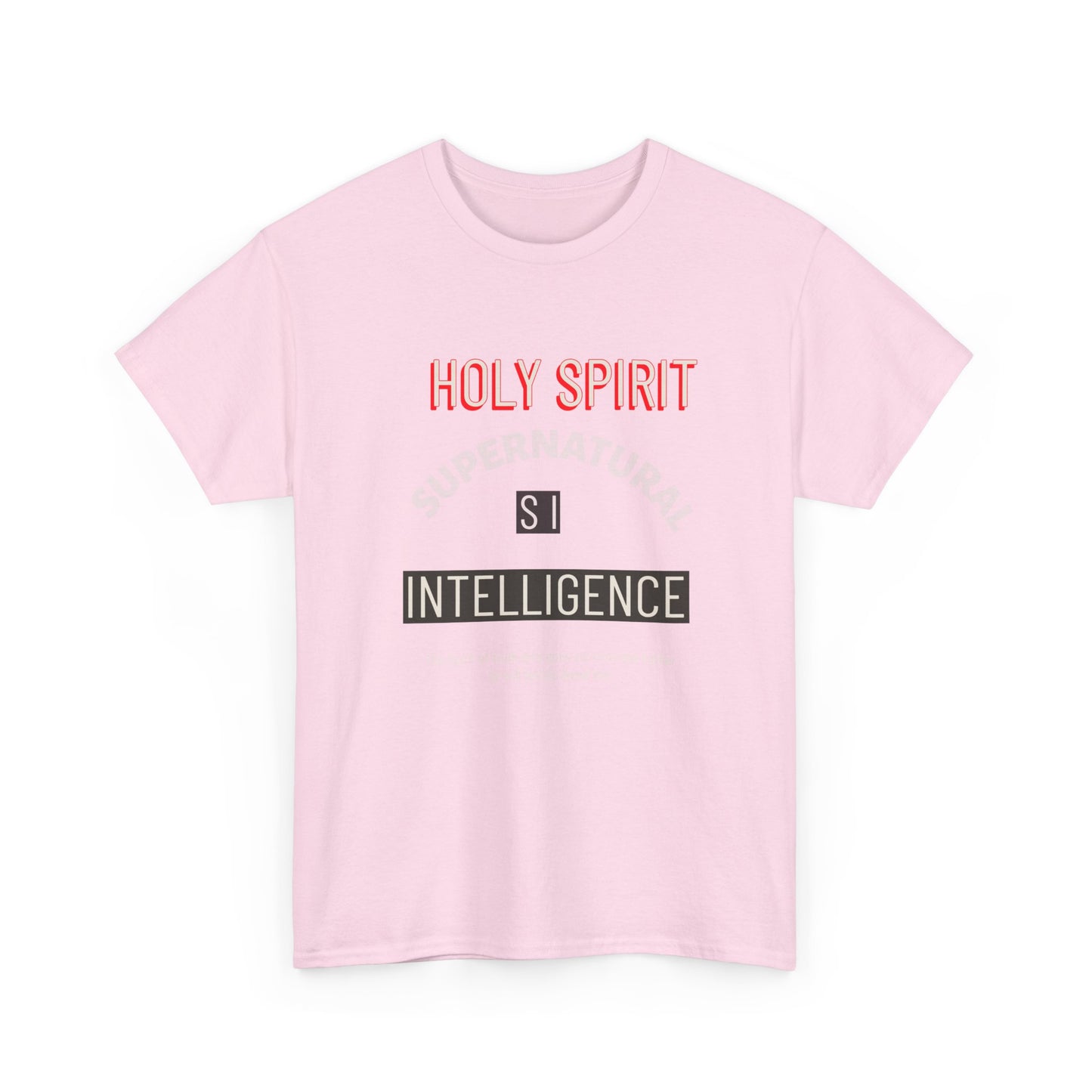 Holy Spirit Supernatural Intelligence T-Shirt