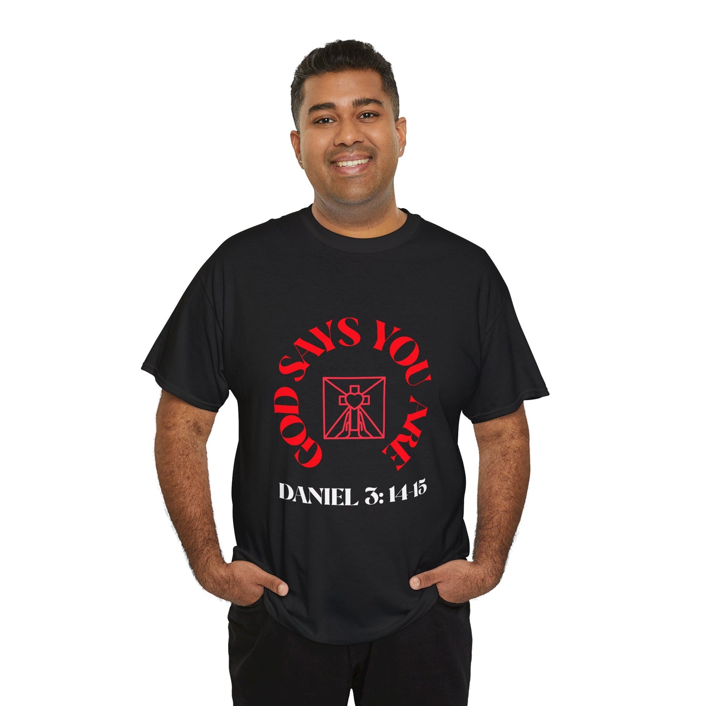 Christian T-Shirt God Says You Are with Bible Verse