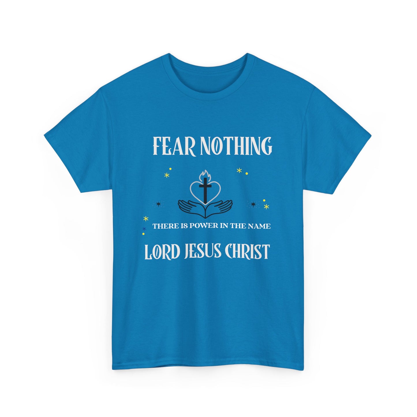 Christian Tee - Fear Nothing JESUS CHRIST