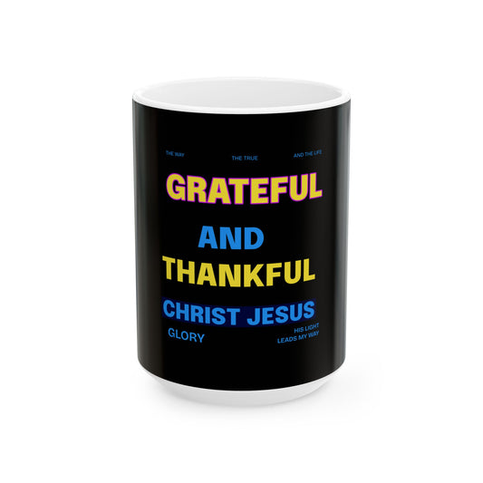 Grateful and Thankful Christian Mug — Inspirational Faith Coffee Cup (11oz/15oz)