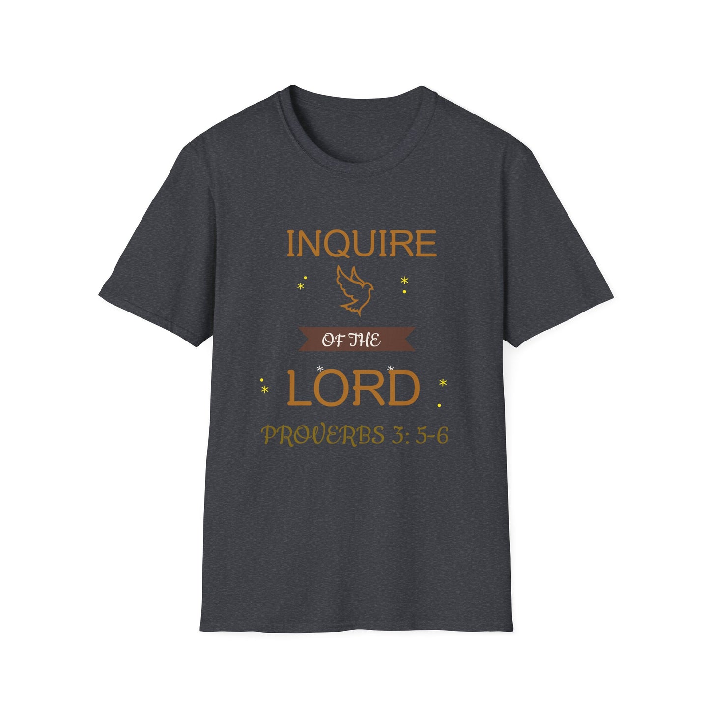 Inquire of the Lord T-Shirt - Unisex Softstyle Tee with Proverbs 3:5-6