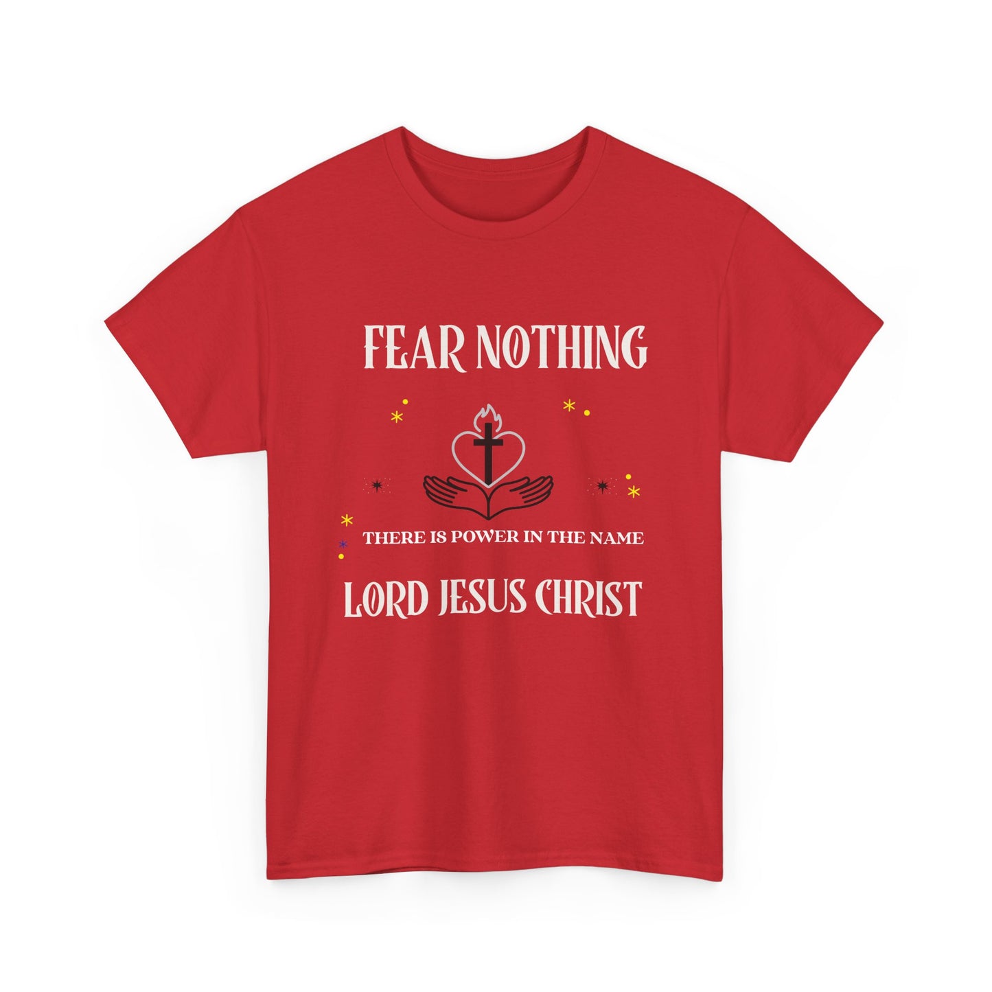 Christian Tee - Fear Nothing JESUS CHRIST