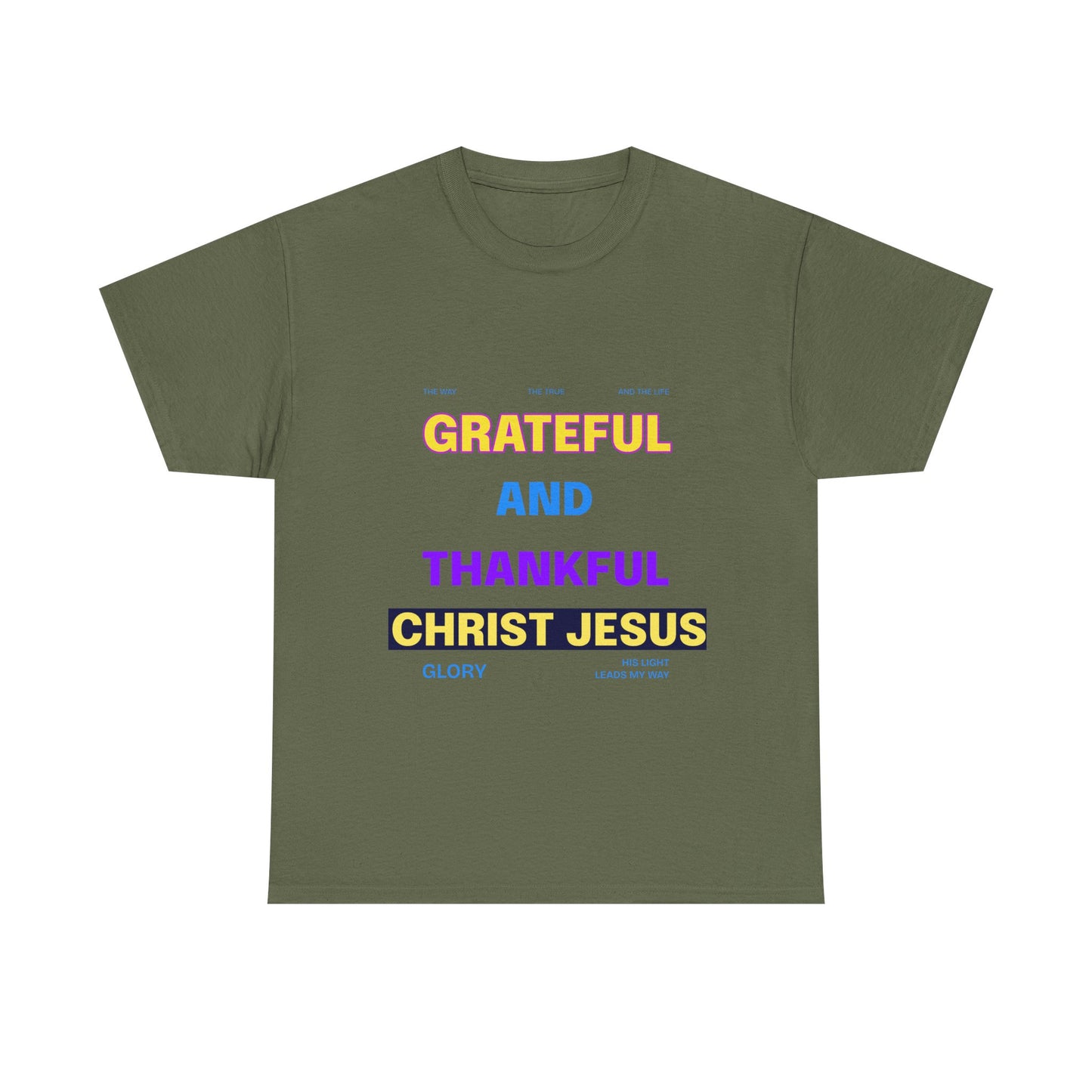 Christian T-Shirt — "Grateful and Thankful Christ Jesus" Inspirational Tee