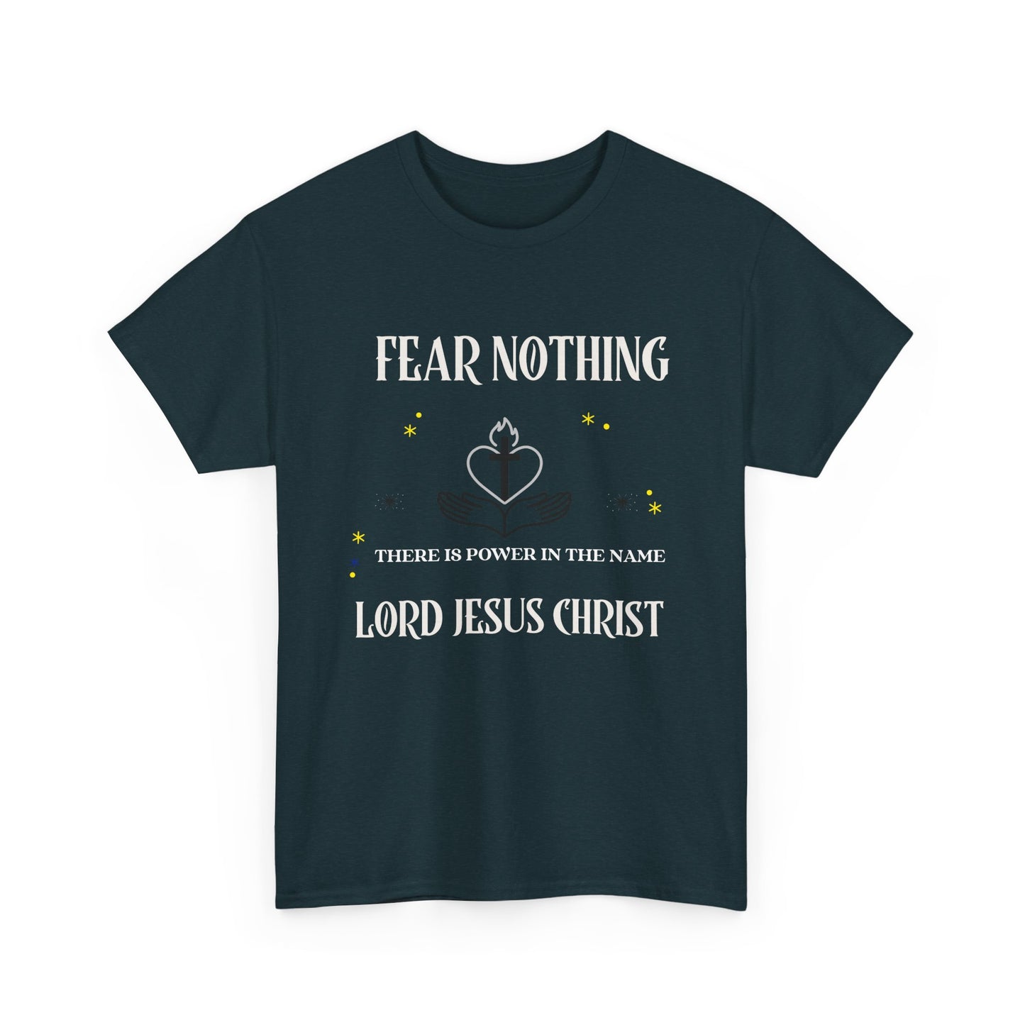 Christian Tee - Fear Nothing JESUS CHRIST