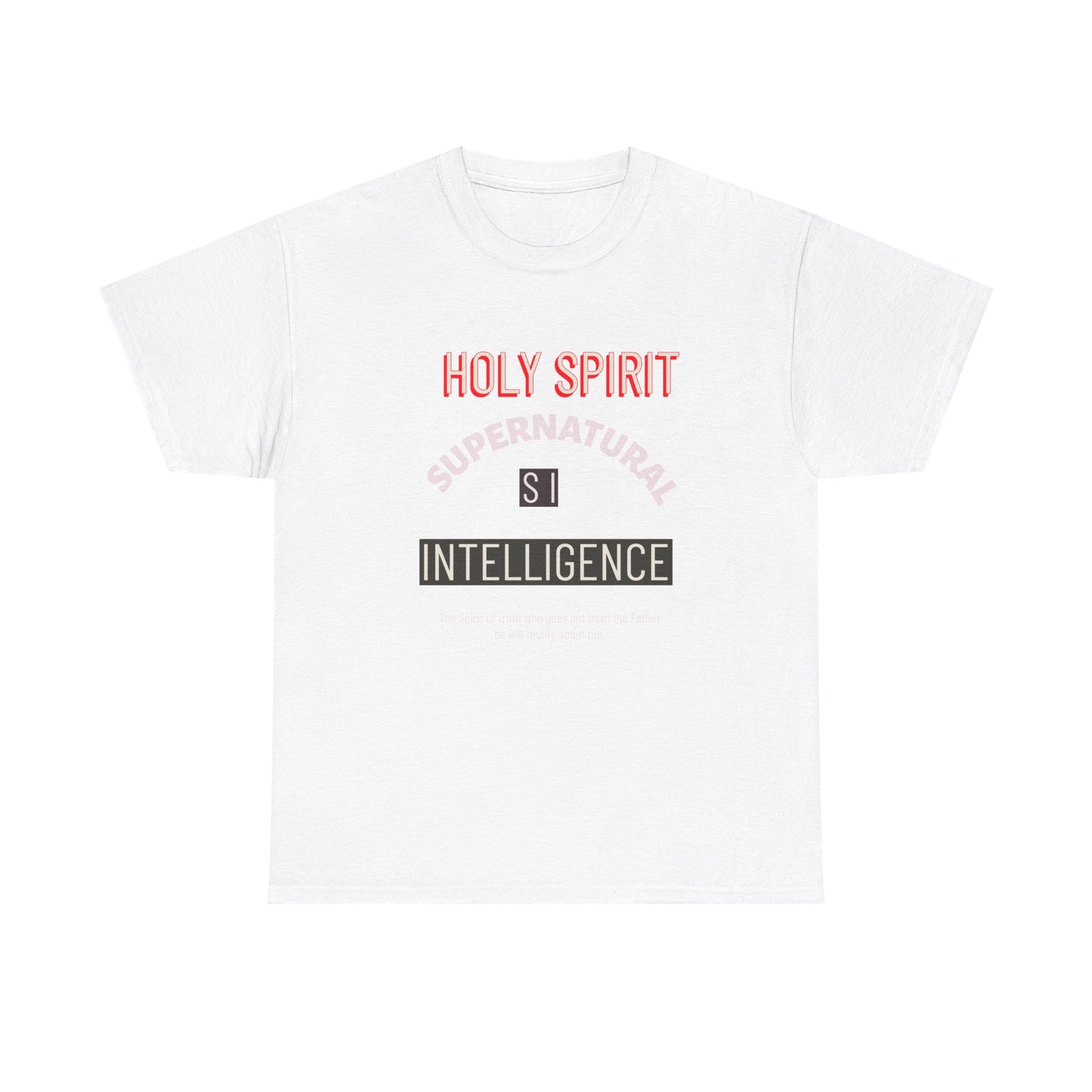 Holy Spirit Supernatural Intelligence T-Shirt