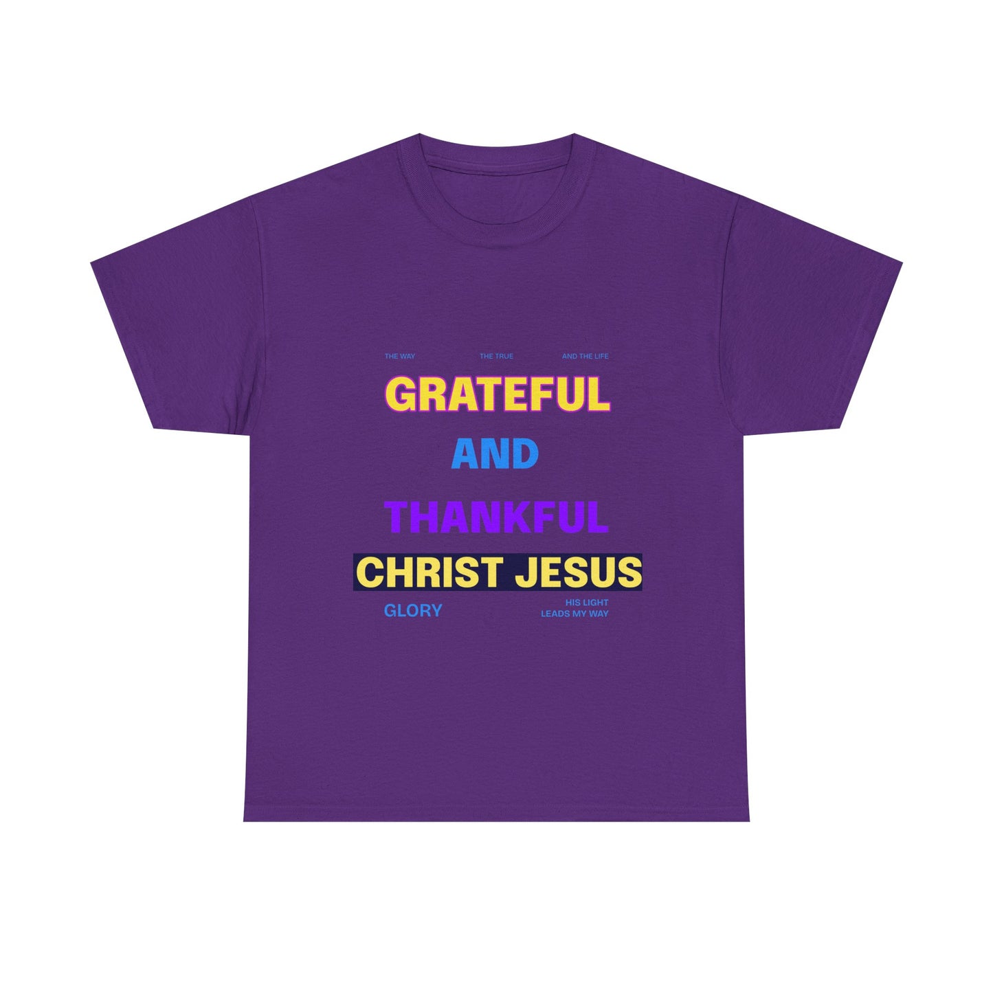 Christian T-Shirt — "Grateful and Thankful Christ Jesus" Inspirational Tee