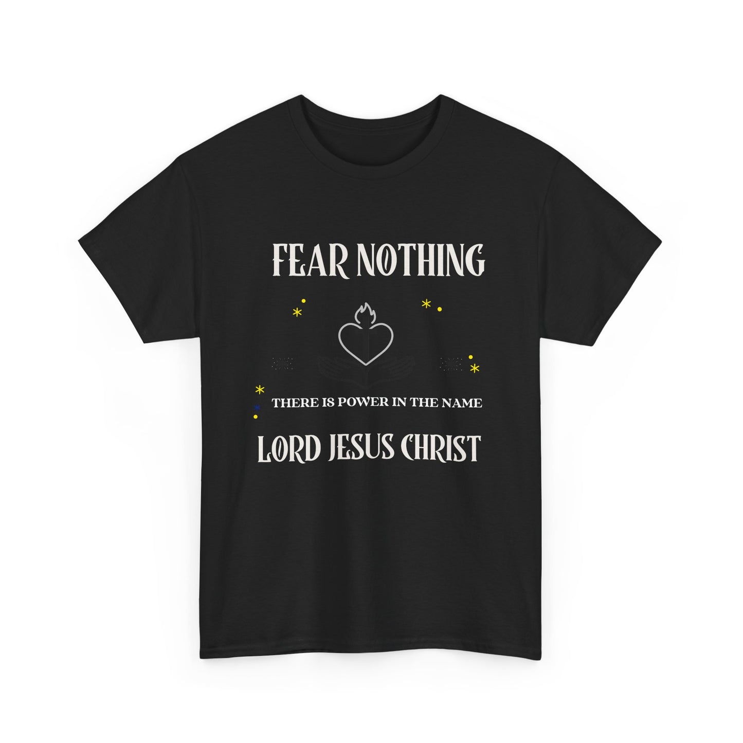 Christian Tee - Fear Nothing JESUS CHRIST