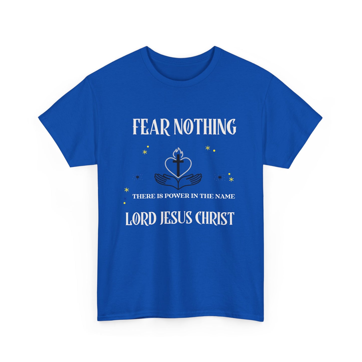 Christian Tee - Fear Nothing JESUS CHRIST